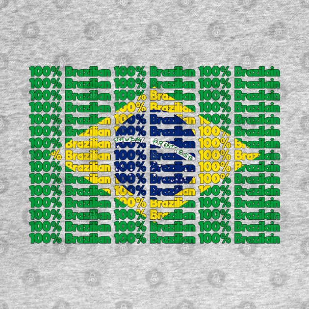 100% Brazilian by MiamiTees305